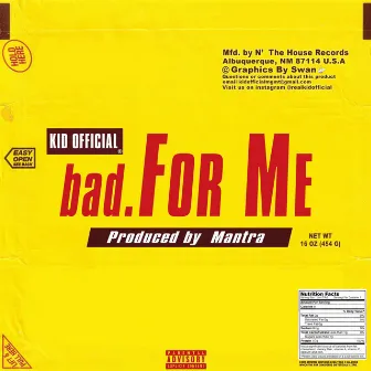 Bad for Me by Kid Official