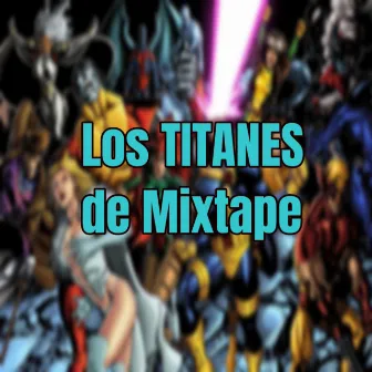 Los Titanes: de Mixtape by Los Mutantes