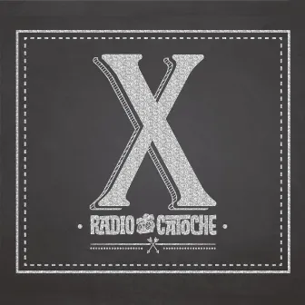 X by Radio Catoche