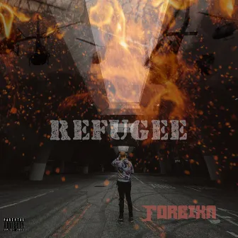 Refugee by Foreixn