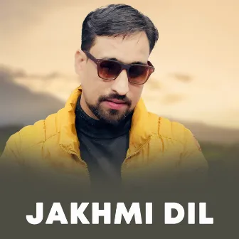 Jakhmi Dil by Rakesh Dilber