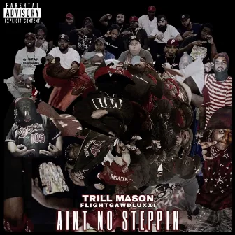 Aint No Steppin by Trill Mason