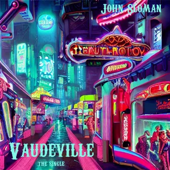 Vaudeville by John Sloman