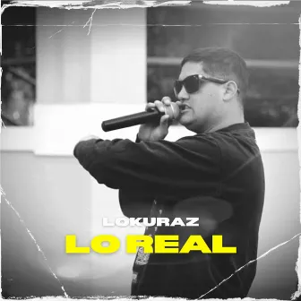 Lo Real by Lokuraz