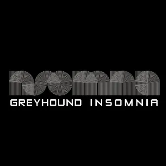 Insomnia by Greyhound