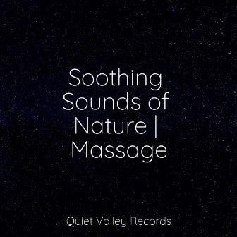 Soothing Sounds of Nature | Massage by Música relaxante