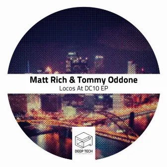 Locos At DC10 EP by Matt Rich