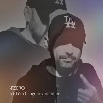 I Didn't Change My Number (Remix) by N'ZERO