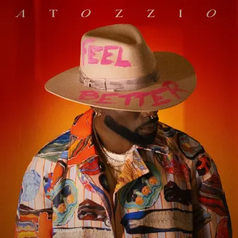 Feel Better by Atozzio