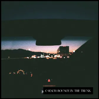 Bounce In The Trunk by C-Rxch