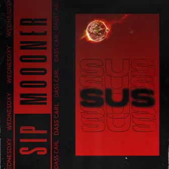 S.U.S (2024 Remastered Version) by SIP Mooner