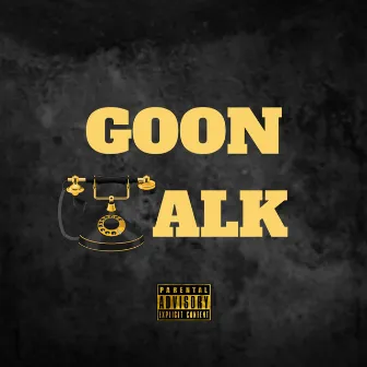 Goon Talk by Skip Lyve