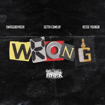 Wrong by SwaggBoyReek