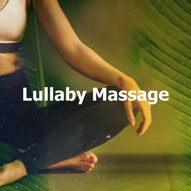 Lullaby Massage