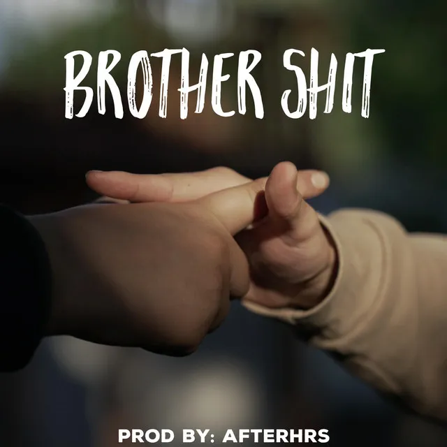 Brother Shit