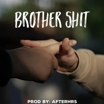 Brother Shit by Shane Diamanti