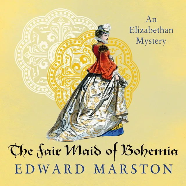 The Fair Maid of Bohemia [Nicholas Bracewell, Book 9, An Elizabethan Mystery (Unabridged)]