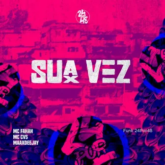 Sua Vez by mc cvs