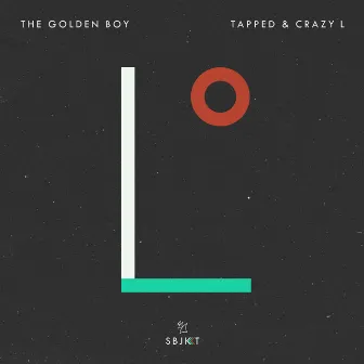 Tapped & Crazy L by The Golden Boy