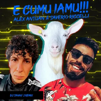 E cumu iamu (DJ Sanny J Remix) by Alex Antuàn