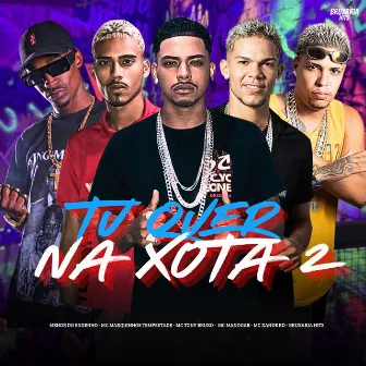 Tu Quer na Xota 2 by Menor do Engenho