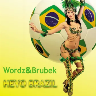 Heyo Brazil by Wordz & Brubek