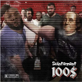 100 dollars by Suintement