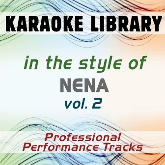 In the Style of Nena - Vol. 2 (Karaoke - Professional Performance Tracks) by Karaoke Library