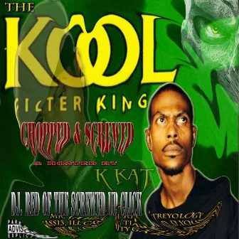 The Kool Filter King (Chopped & Screwed) by K Kat