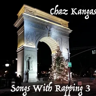 Songs with Rapping 3 by Chaz Kangas