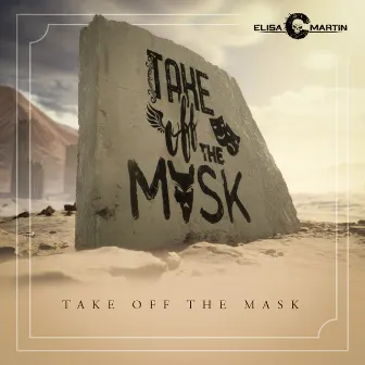 Take Off The Mask by Elisa C. Martin