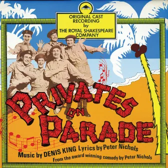 Privates On Parade (Original 1978 Cast Recording) by The Royal Shakespeare Company