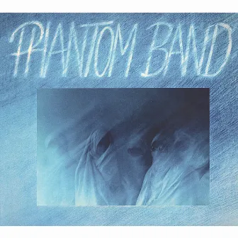 Phantom Band by Phantom Band