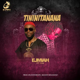 Tininitanana by Ejmiah