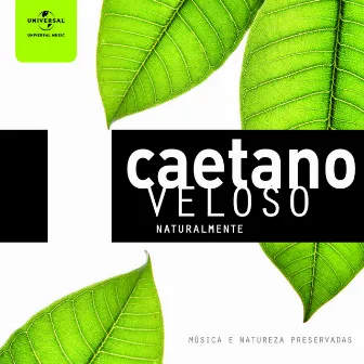 Caetano Veloso Naturalmente by Caetano Veloso