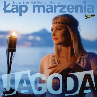 Łap marzenia (Noizz Bros Hot Pumpin Remix) by Jagoda