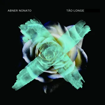 Tão Longe by Abner Nonato