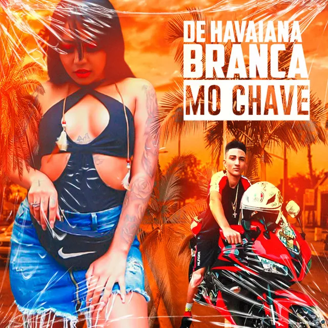 De Havaiana Branca Mó Chave (feat. MC 3L & Mc India)