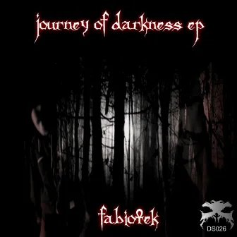 Journey Of Darkness EP by FabioTek