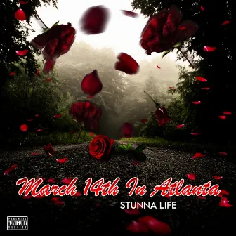 MARCH 14TH IN ATLANTA by Stunna Life