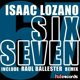 Six, Seven by Isaac Lozano