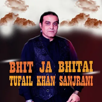 Bhit Ja Bhitai by Tufail Khan Sanjrani