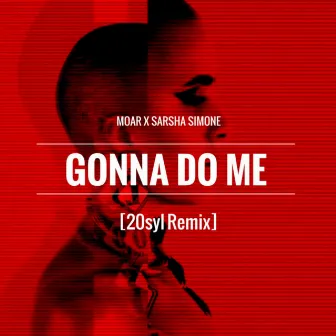 Gonna Do Me by Sarsha Simone