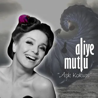 Aşk Kokusu by Aliye Mutlu