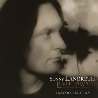 Levee Town (Expanded Edition) by Sonny Landreth