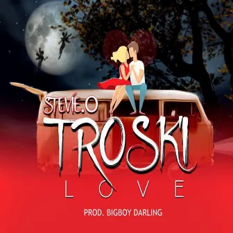 Troski Love by Stevie.O