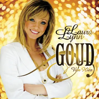 Goud Van Hier by Laura Lynn