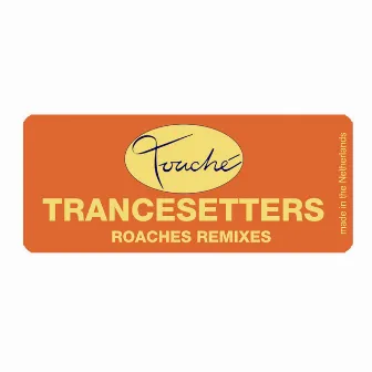 Roaches Remixes (Lost and Found) by Trancesetters