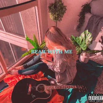 Bear With Me by Sophia Diane