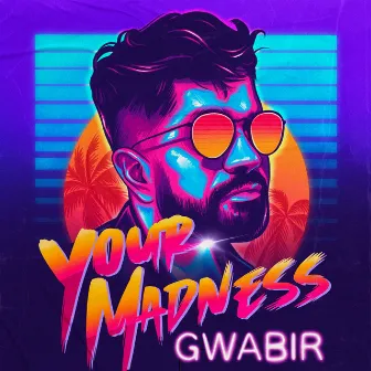 Your Madness by Gwabir